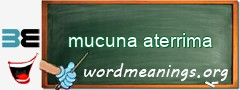 WordMeaning blackboard for mucuna aterrima